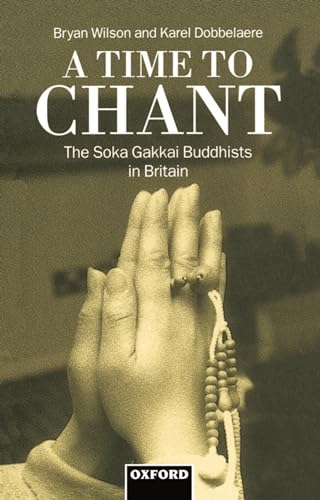 Stock image for A Time to Chant: The Soka Gakkai Buddhists in Britain for sale by St Vincent de Paul of Lane County