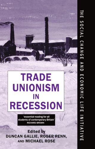 Beispielbild fr Trade Unionism in Recession (Social Change and Economic Life Initiative) zum Verkauf von Midtown Scholar Bookstore