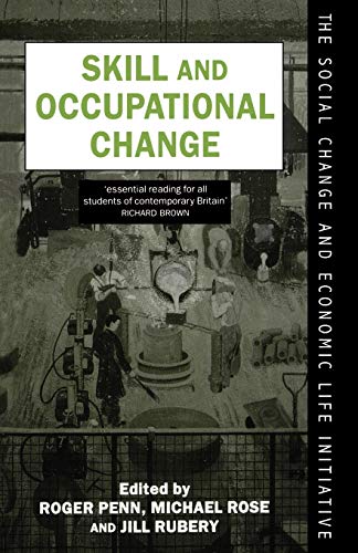 Imagen de archivo de Skill And Occupational Change (Social Change And Economic Life Initiative) a la venta por WorldofBooks