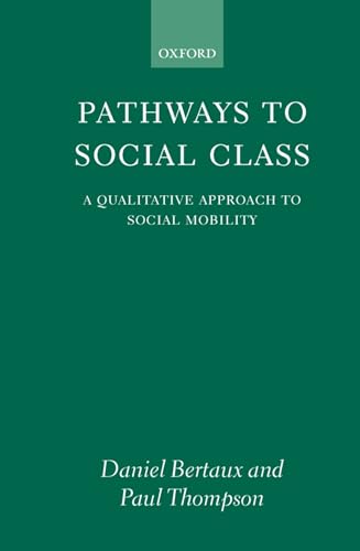 9780198279310: Pathways to Social Class: A Qualitative Approach to Social Mobility