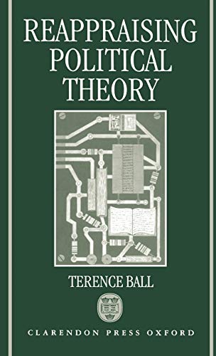 9780198279532: REAPPRAISING POLITICAL THEORY: Revisionist Studies in the History of Political Thought