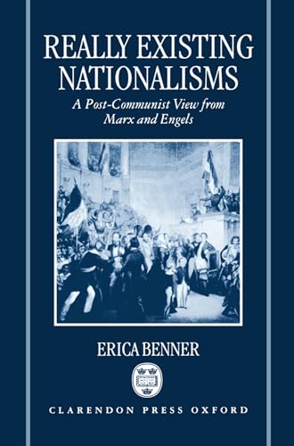 Imagen de archivo de Really Existing Nationalisms: A Post-Communist View from Marx and Engles a la venta por Kirklee Books