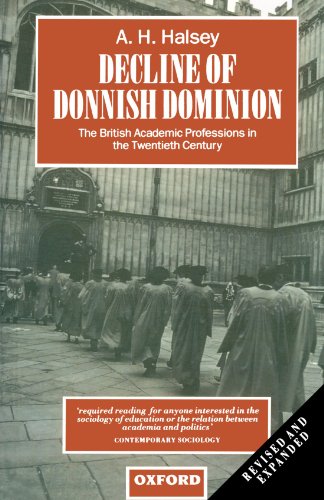 Imagen de archivo de Decline Of Donnish Dominion: The British Academic Professions in the Twentieth Century (Clarendon Paperbacks) a la venta por WorldofBooks