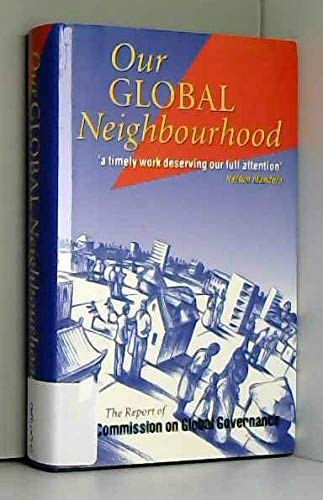 9780198279983: Our Global Neighbourhood: The Report of the Commission on Global Governance