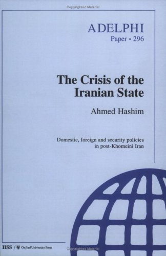 9780198280231: The Crisis of the Iranian State: No.296 (Adelphi Papers)