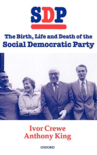 Beispielbild fr Sdp: The Birth, Life, and Death of the Social Democratic Party zum Verkauf von WorldofBooks