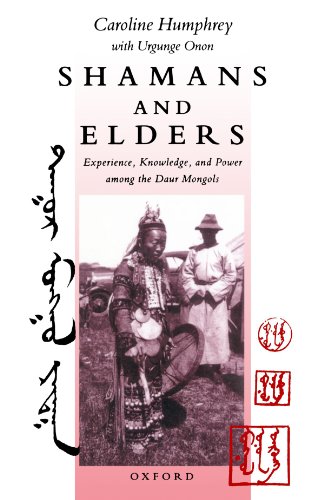 Imagen de archivo de Shamans and Elders: Experience, Knowledge, and Power among the Daur Mongols (Oxford Studies in Social and Cultural Anthropology) a la venta por Lost Books