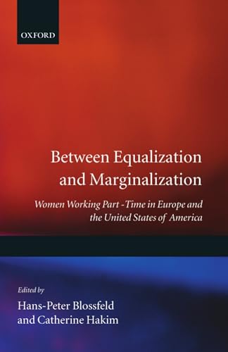 Stock image for Between Equalization and Marginalization: Women Working Part-Time in Europe and the United States of America for sale by Phatpocket Limited