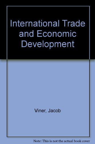 International Trade and Economic Development - Lectures Delivered at the National University of Brazil (9780198281313) by Viner, Jacob