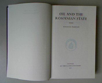 Oil and the Romanian state (9780198282464) by Pearton, Maurice