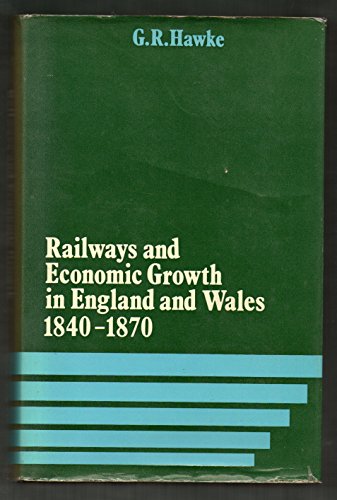 Imagen de archivo de Railways and Economic Growth in England and Wales 1840-1870. a la venta por Ted Kottler, Bookseller