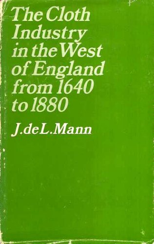 Stock image for The cloth industry in the west of England from 1640 to 1880, for sale by Books Unplugged
