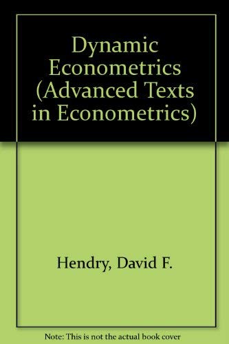 9780198283171: Dynamic Econometrics (Advanced Texts in Econometrics)