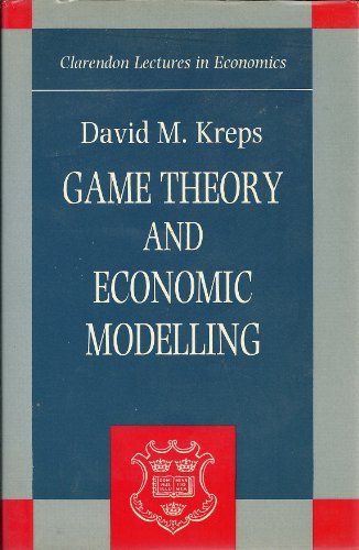 9780198283577: Game Theory and Economic Modelling (Clarendon Lectures in Economics)