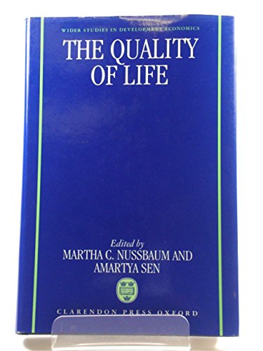 THE QUALITY OF LIFE - Nussbaum, Martha C. and Sen, Amartya [Editors]