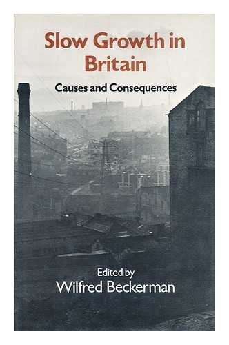 Beispielbild fr SLOW GROWTH IN BRITAIN: CAUSES AND CONSEQUENCES. zum Verkauf von Cambridge Rare Books