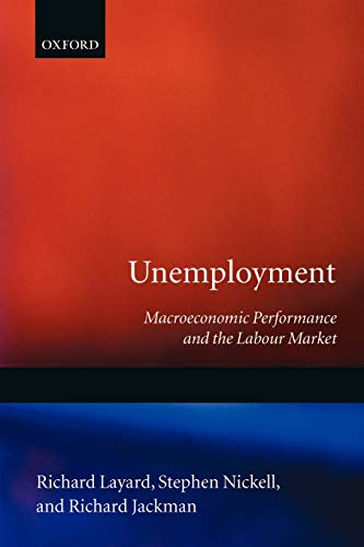 Stock image for Unemployment: Macroeconomic Performance and the Labour Market for sale by Wonder Book