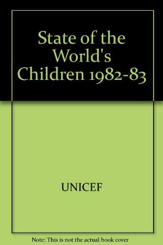 UNICEF State of the World's Children 1982-83 (9780198284642) by UNICEF