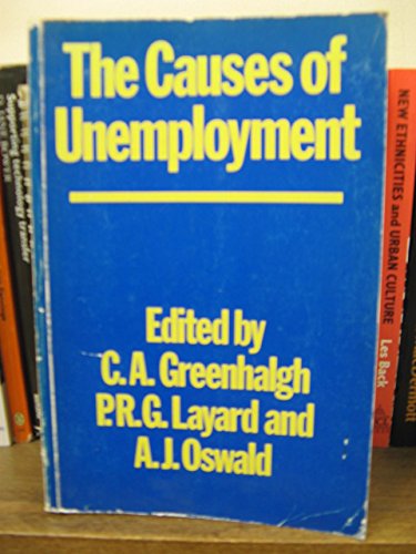 9780198284840: The Causes of Unemployment