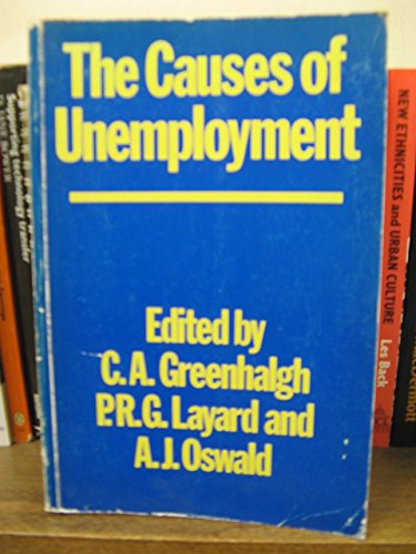 Imagen de archivo de The Causes of Unemployment a la venta por The London Bookworm