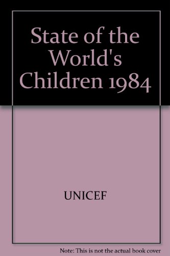 UNICEF State of the World's Children 1983-84 (9780198284895) by UNICEF