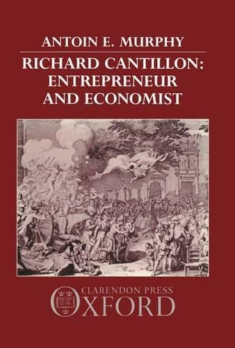 9780198285359: Richard Cantillon: Entrepreneur and Economist