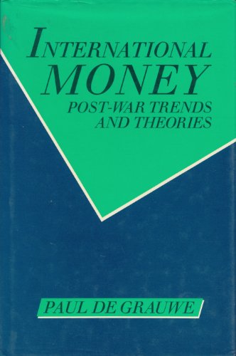 9780198285984: International Money: Post-War Trends and Theories