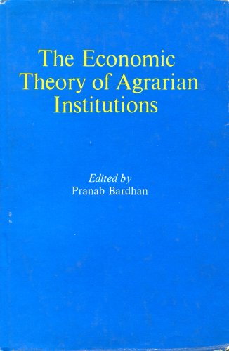 The Economic Theory of Agrarian Institutions