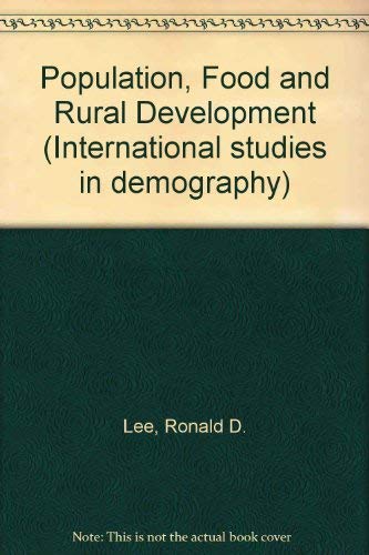 Stock image for Population, Food and Rural Development (International Studies in Demography) for sale by Ergodebooks