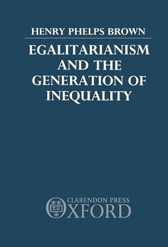 Beispielbild fr Egalitarianism and the Generation of Inequality zum Verkauf von Better World Books