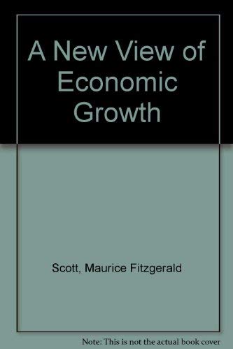 Beispielbild fr A New View of Economic Growth zum Verkauf von Better World Books