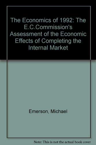 Beispielbild fr The Economics Of 1992 : The E. C. Commission's Assessment of the Economic Effects of Completing the Internal Market zum Verkauf von Better World Books