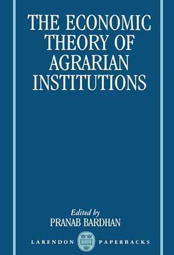 Stock image for The Economic Theory of Agrarian Institutions (Clarendon Paperbacks) for sale by Chiron Media