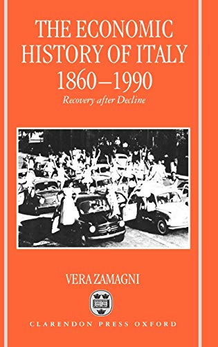 

The Economic History of Italy, 1860-1990: Recovery After Decline
