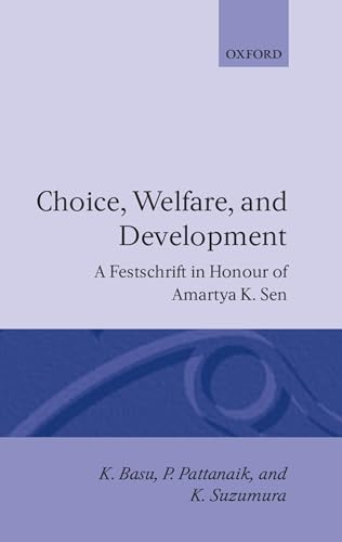 Beispielbild fr Choice, Welfare, and Development : A Festschrift in Honour of Amartya K. Sen zum Verkauf von Better World Books