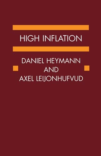 High Inflation: The Arne Ryde Memorial Lectures (Ryde Lectures) (9780198288442) by Heymann, Daniel; Leijonhufvud, Axel