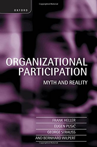 Stock image for Organizational Participation: Myth anHeller, Frank; Pusic, Eugen; Str for sale by Iridium_Books