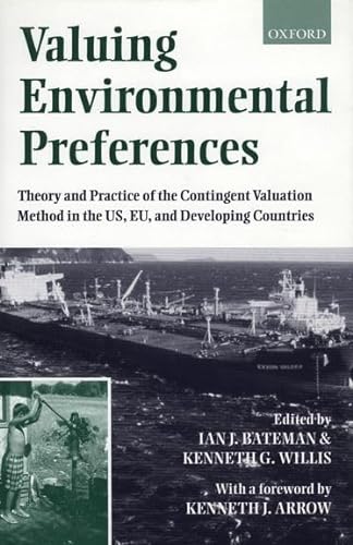 9780198288534: Valuing Environmental Preferences: Theory and Practice of the Contingent Valuation Method in the US, EU, and Developing Countries