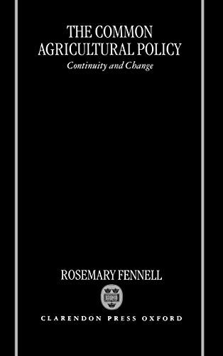 9780198288572: The Common Agricultural Policy: Continuity and Change
