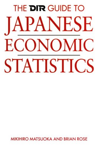 Beispielbild fr The DIR Guide to Japanese Economic Statistics zum Verkauf von Wonder Book