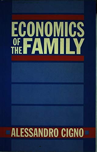 Economics of the Family (9780198288718) by Cigno, Alessandro