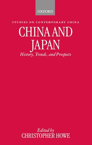 Beispielbild fr China and Japan: History, Trends, and Prospects (Studies on Contemporary China) zum Verkauf von AwesomeBooks