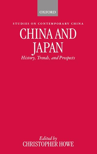 China and Japan: History, Trends, and Prospects (Studies on Contemporary China)