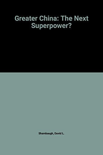 Beispielbild fr Greater China: The Next Superpower (Studies on Contemporary China) zum Verkauf von AwesomeBooks