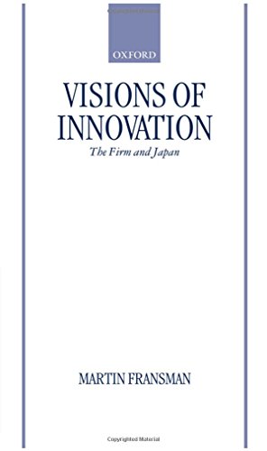 9780198289357: Visions of Innovation: The Firm and Japan