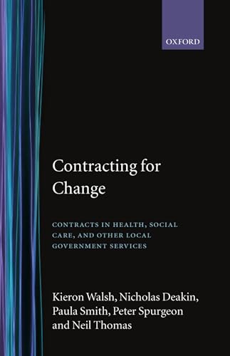 Immagine dell'editore per Contracting for Change: Contracts in Health, Social Care, and Other Local Government Services venduto da Phatpocket Limited