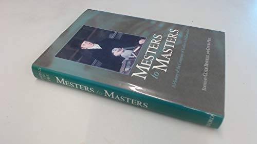 Stock image for Mesters to Masters: A History of the Company of Cutlers in Hallamshire for sale by AwesomeBooks
