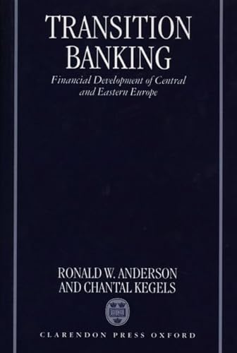 Transition Banking: Financial Development of Central and Eastern Europe