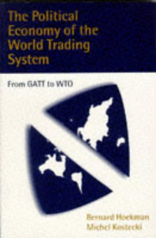 Beispielbild fr The Political Economy of the World Trading System : From GATT to WTO zum Verkauf von Better World Books