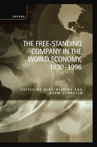 Stock image for The Free-Standing Company in the World Economy, 1830-1996 for sale by Books Puddle
